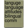 Languge language attitudes bilingual comm door Wilber Smith