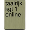 Taalrijk KGT 1 Online door Onbekend