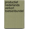 Productief Nederlands Verkort Toetsenbundel door J.E. van Hulzen