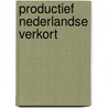 Productief Nederlandse Verkort by Unknown
