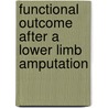 Functional outcome after a lower limb amputation door T. Schoppen