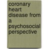 Coronary heart disease from a psychosocial perspective by Z. Skodova