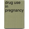 Drug use in pregnancy door F. Vroom
