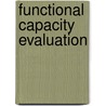 Functional Capacity Evaluation door R. Soer