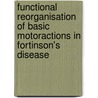 Functional reorganisation of basic motoractions in fortinson's disease door Y.P.T. Kamsma