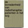 De tevredenheid van radiotheraphie patienten in het AZG by Reina Bakker