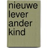 Nieuwe lever ander kind by Bystra