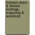 Hollstein Dutch & Flemish etchings, engraving & woodcuts