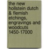 The New Hollstein Dutch & Flemish etchings, engravings and woodcuts 1450-17000 door M. Sellink