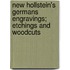 New Hollstein's Germans Engravings; Etchings and woodcuts