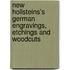 New Hollsteins's German Engravings, Etchings and Woodcuts