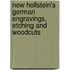 New Hollstein's German Engravings, Etching and Woodcuts