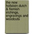 The New Hollstein Dutch & Flemish etchings, engravings and woodcuts