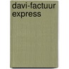 Davi-Factuur express door Onbekend