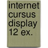 Internet cursus display 12 ex. by Unknown