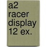 A2 racer display 12 ex. door Onbekend