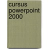 Cursus PowerPoint 2000 door C.M.F. Sanders