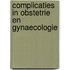 Complicaties in obstetrie en gynaecologie