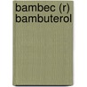 Bambec (r) bambuterol door Onbekend