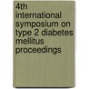 4th International symposium on type 2 Diabetes Mellitus proceedings door Onbekend
