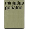 Miniatlas Geriatrie door L.R. Lepori