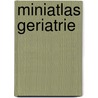 Miniatlas Geriatrie door L.R. Lepori