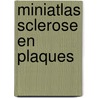 Miniatlas Sclerose en plaques by L.R. Lepori