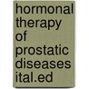 Hormonal therapy of prostatic diseases ital.ed door Onbekend