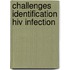Challenges identification hiv infection