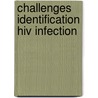Challenges identification hiv infection door Wilber Smith