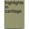 Highlights in cartilage door Wilber Smith