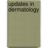 Updates in dermatology door Wilber Smith