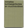 Miniatlas Luchtweginfecties en Mucoviscidose door L.R. Lepori