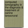Computed tomography in the diagnosis & treatment of canine tarsocrural door I. Gielen