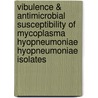 Vibulence & antimicrobial susceptibility of mycoplasma hyopneumoniae hyopneumoniae isolates by J. Vicca