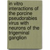 In vitro interactions of the porcine pseudorabies virus with neurons of the trigeminal ganglion by K. Geenen