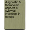 Diagnostic & therapeutic aspects of synovial infections in horses door F. Pille