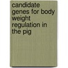 Candidate genes for body weight regulation in the pig by Kate Jacobs