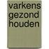 Varkens gezond houden