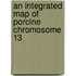 An integrated map of porcine chromosome 13