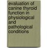 Evaluation of canine thyroid function in physiological and pathological conditions door S. Daminet