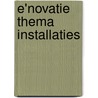 E'novatie thema installaties by Unknown