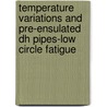 Temperature variations and pre-ensulated DH Pipes-low circle fatigue by Unknown