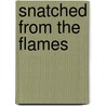 Snatched from the flames door H.H. Koolen