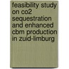 Feasibility study on CO2 sequestration and enhanced CBM production in Zuid-Limburg by Unknown