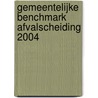 Gemeentelijke benchmark afvalscheiding 2004 door SenterNovem