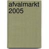 Afvalmarkt 2005 door SenterNovem Uitvoering Afvalbeheer