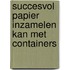 Succesvol papier inzamelen kan met containers