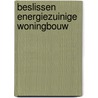Beslissen energiezuinige woningbouw door Korbee