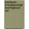 Beslissen energiezuinige woningbouw cpl door Korbee